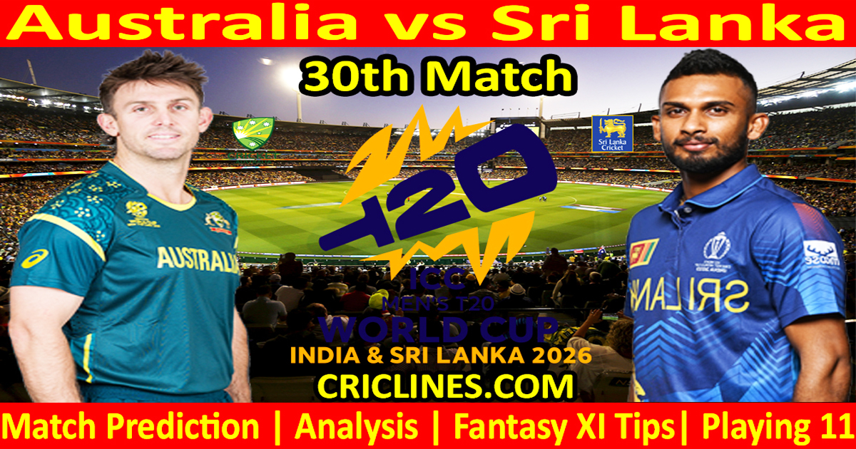 AUS vs SL-Today Match Prediction-Dream11-ICC T20 World Cup 2026-30th Match-Who Will Win